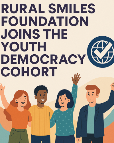 Rural Smiles Foundation Joins the Youth Democracy Cohort: A Step Forward for Youth Participation and Inclusion